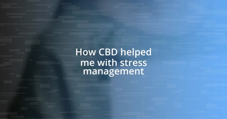 How CBD helped me with stress management