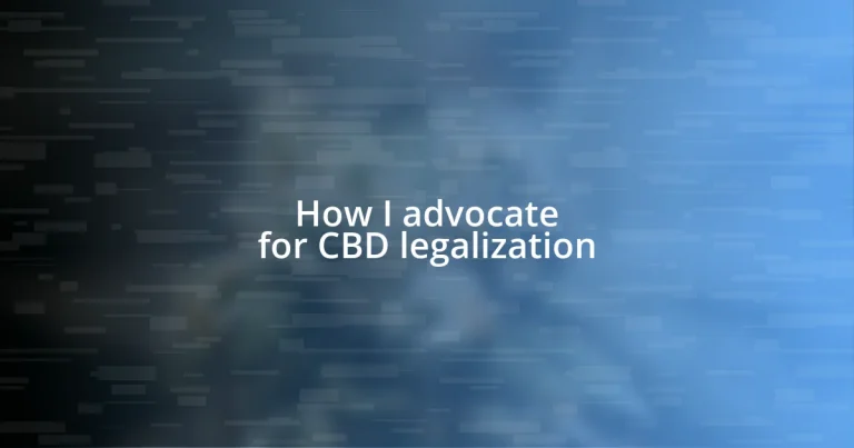 How I advocate for CBD legalization