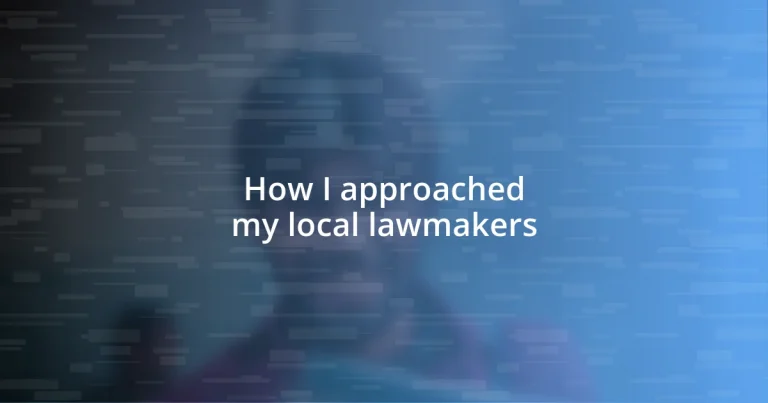 How I approached my local lawmakers