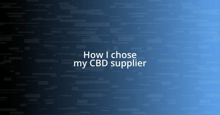 How I chose my CBD supplier