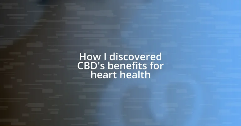 How I discovered CBD’s benefits for heart health