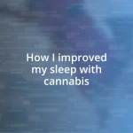 How I improved my sleep with cannabis