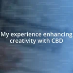 My experience enhancing creativity with CBD