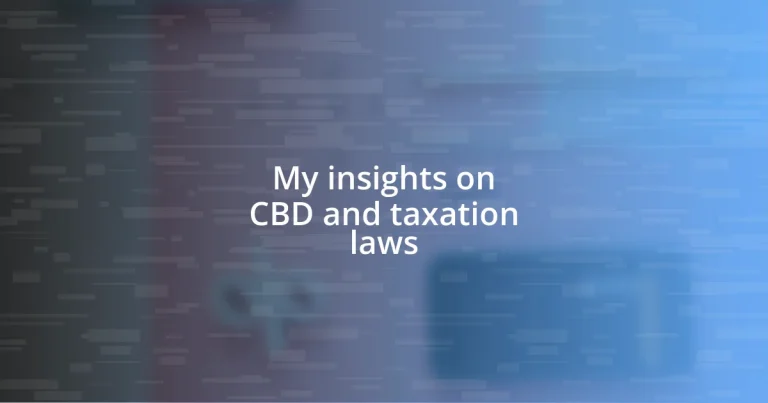 My insights on CBD and taxation laws