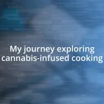 My journey exploring cannabis-infused cooking