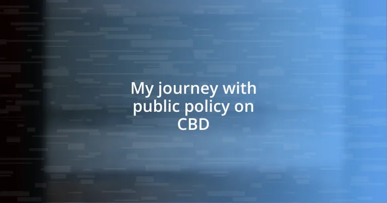 My journey with public policy on CBD