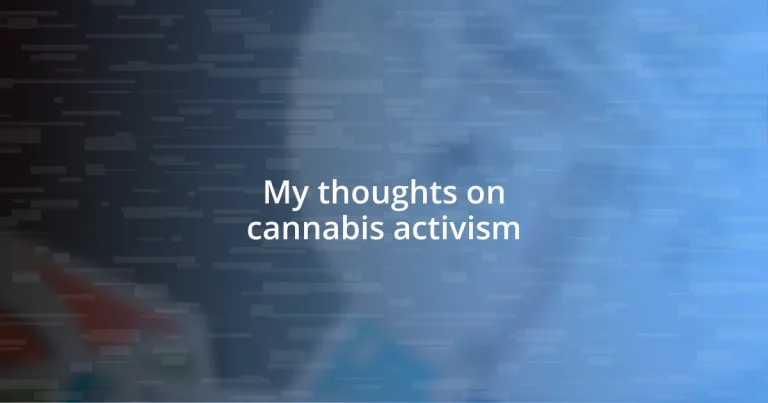 My thoughts on cannabis activism