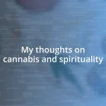 My thoughts on cannabis and spirituality