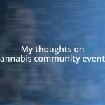 My thoughts on cannabis community events