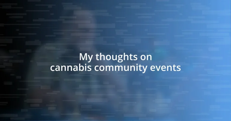 My thoughts on cannabis community events