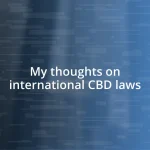 My thoughts on international CBD laws