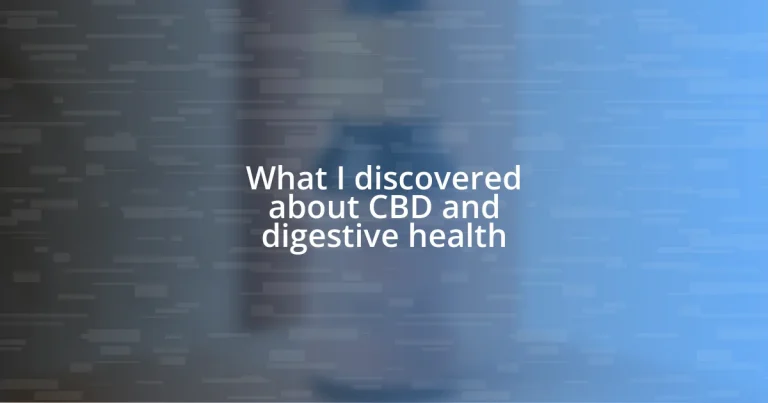 What I discovered about CBD and digestive health