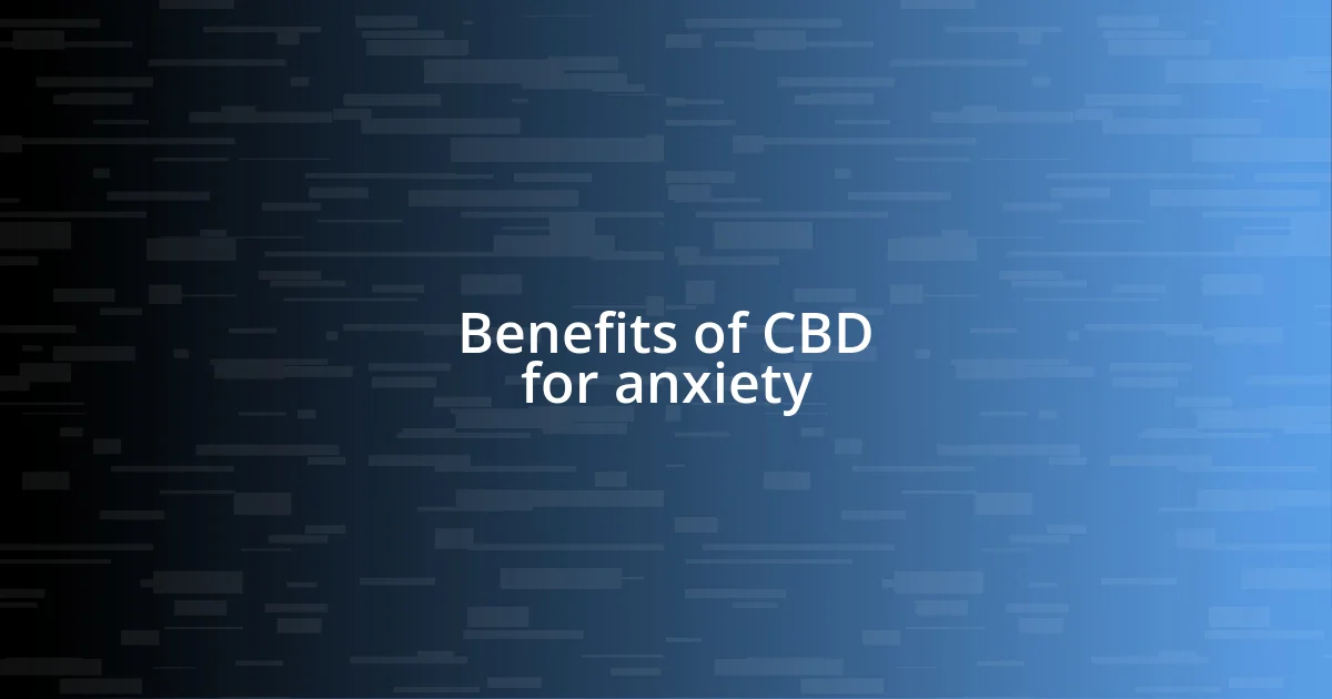 Benefits of CBD for anxiety