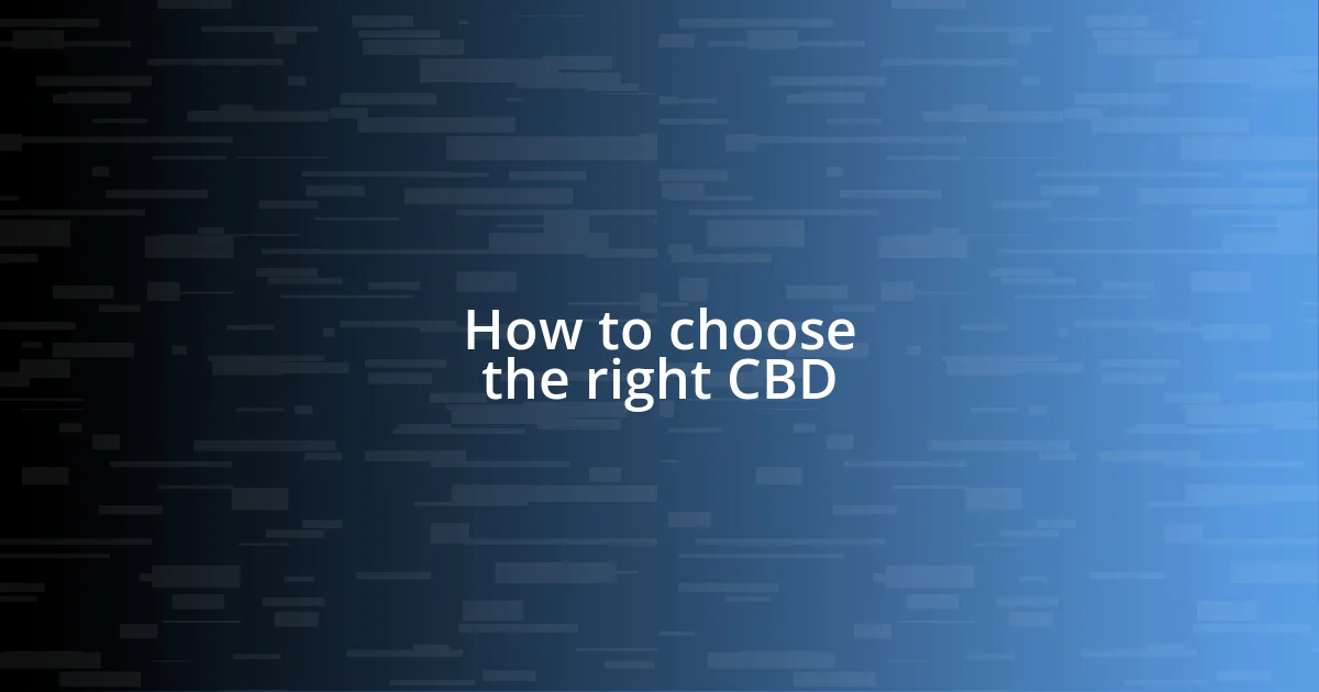 How to choose the right CBD