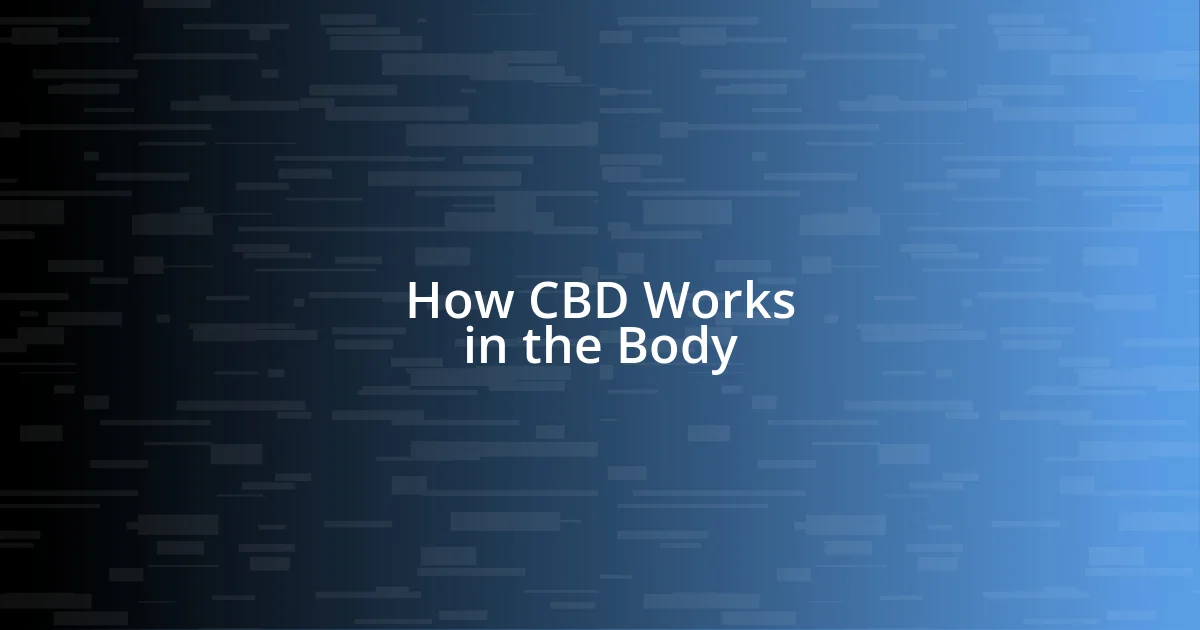 How CBD Works in the Body