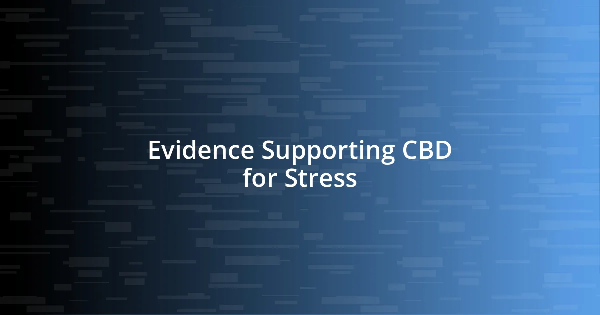 Evidence Supporting CBD for Stress