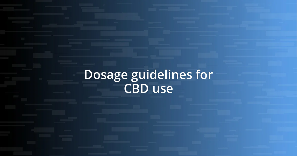 Dosage guidelines for CBD use