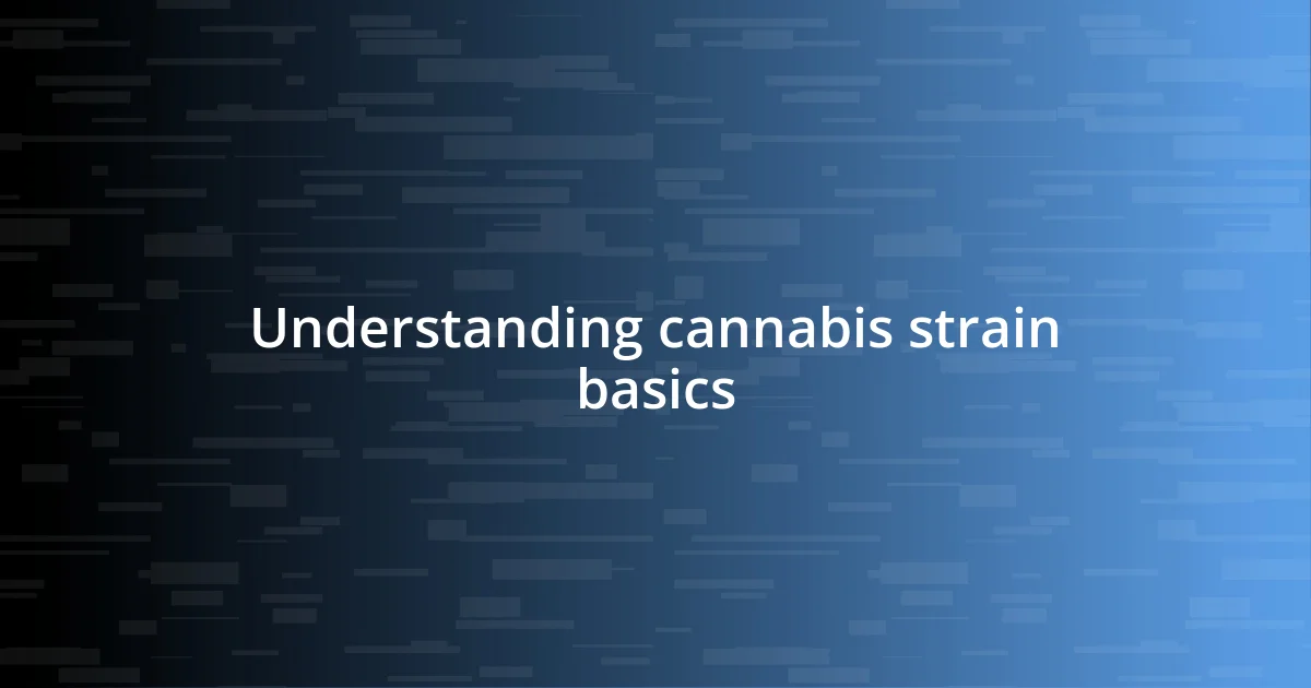 Understanding cannabis strain basics