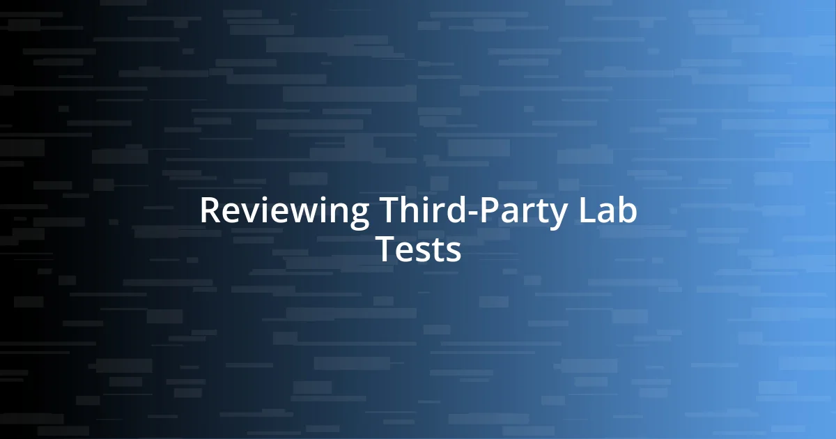 Reviewing Third-Party Lab Tests