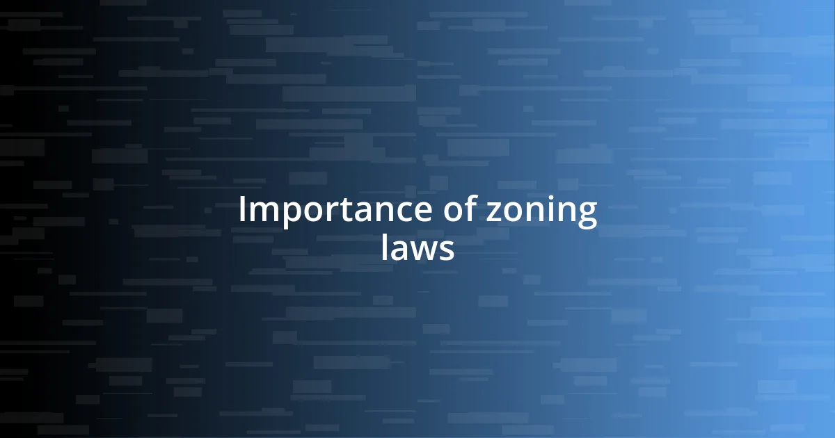 Importance of zoning laws