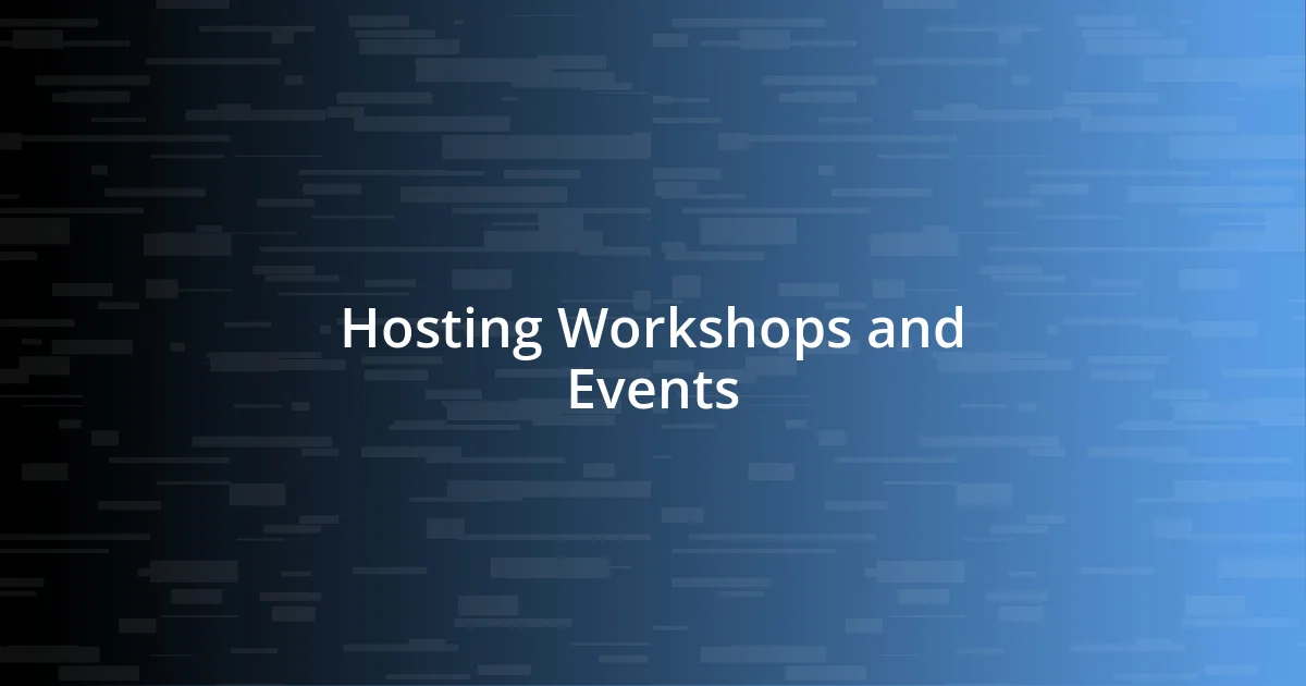 Hosting Workshops and Events