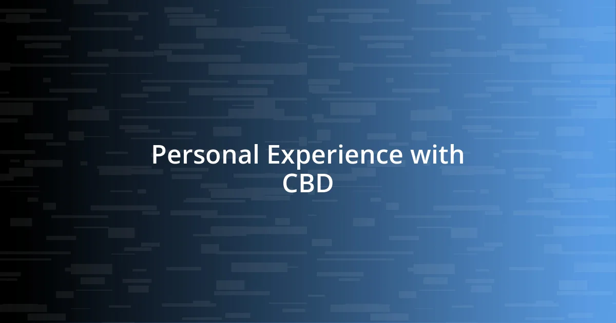 Personal Experience with CBD