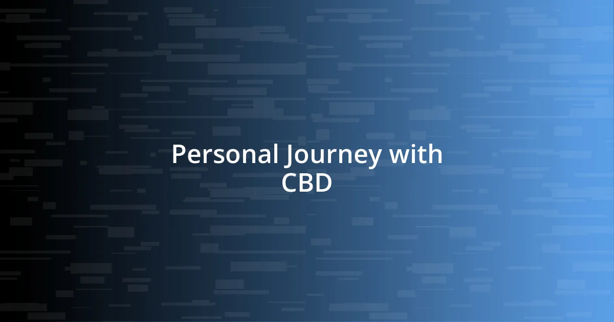 Personal Journey with CBD