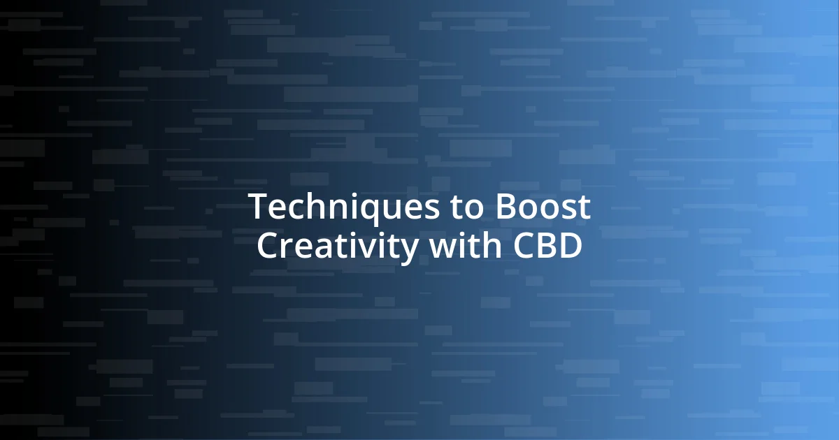 Techniques to Boost Creativity with CBD