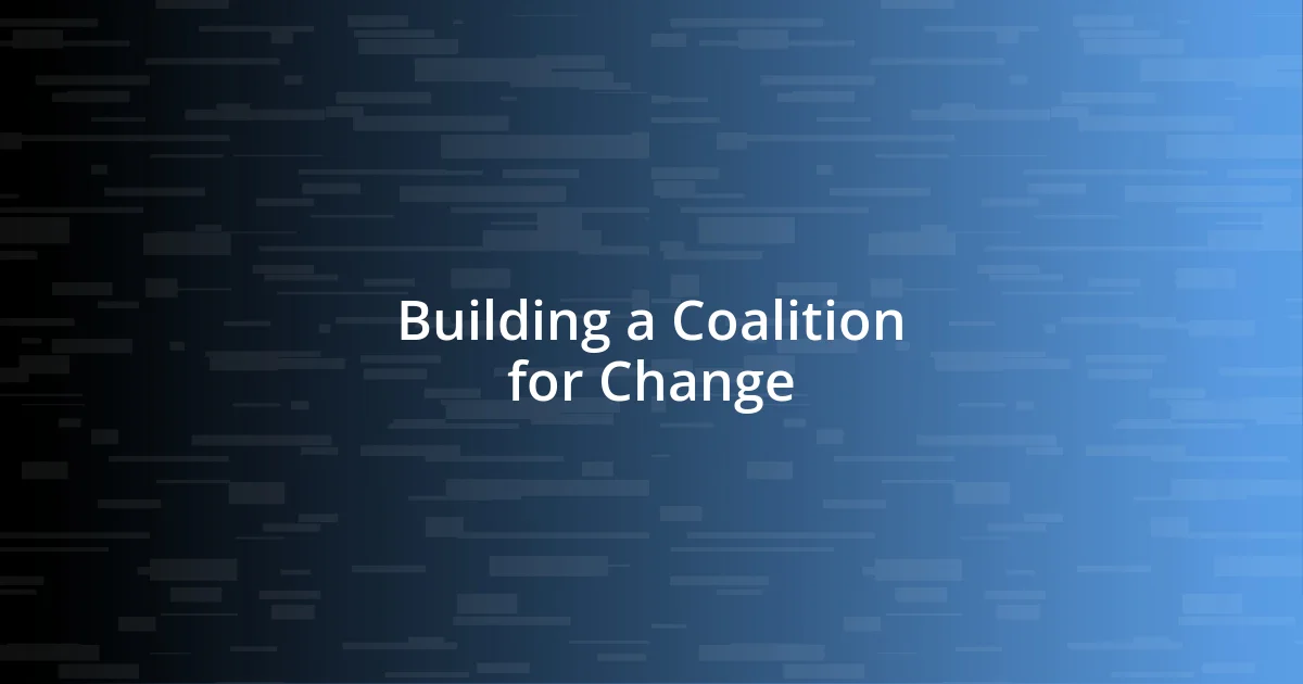 Building a Coalition for Change