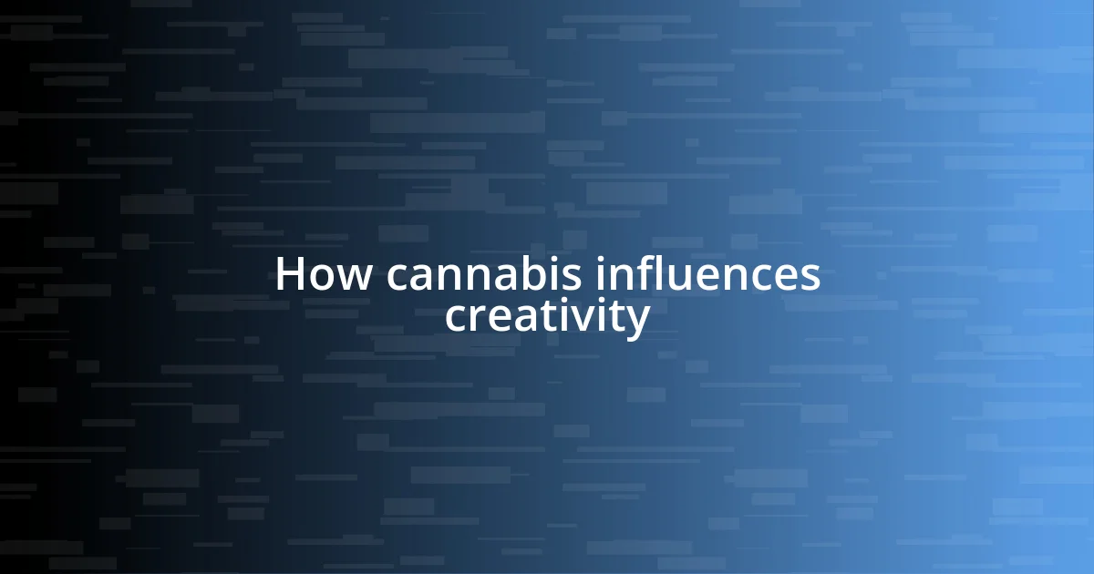 How cannabis influences creativity