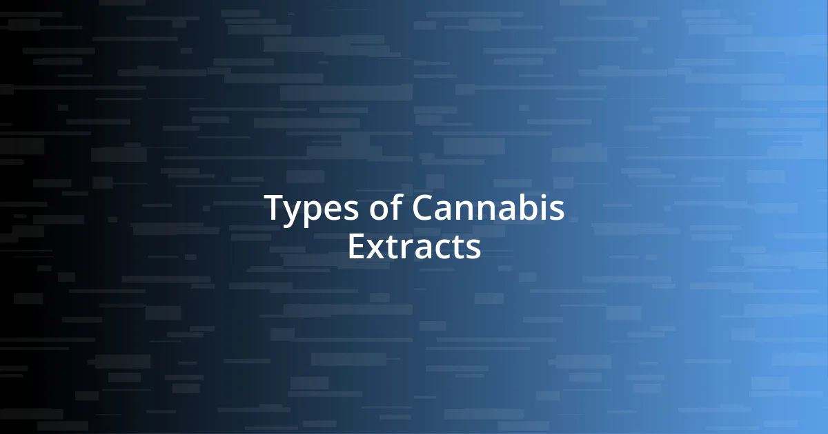 Types of Cannabis Extracts