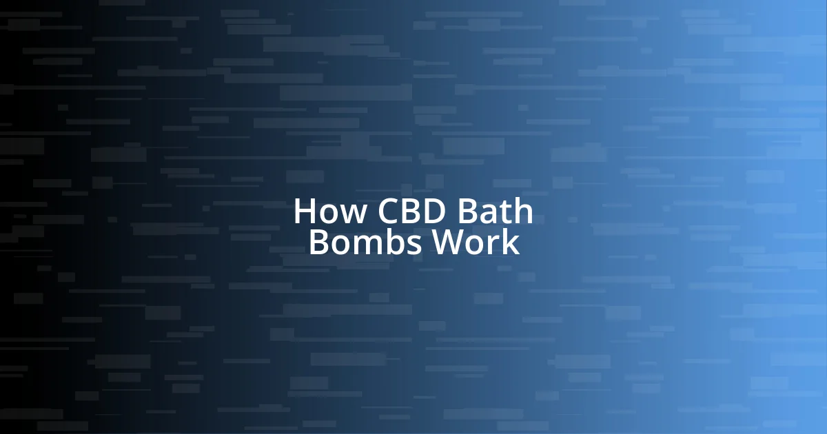 How CBD Bath Bombs Work