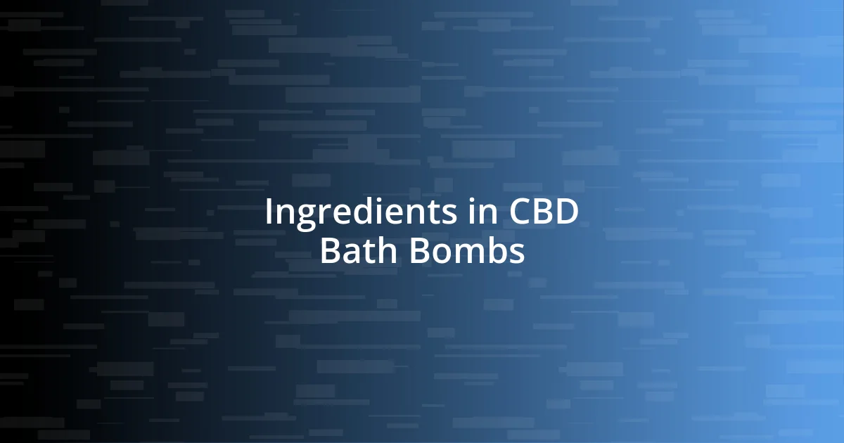 Ingredients in CBD Bath Bombs