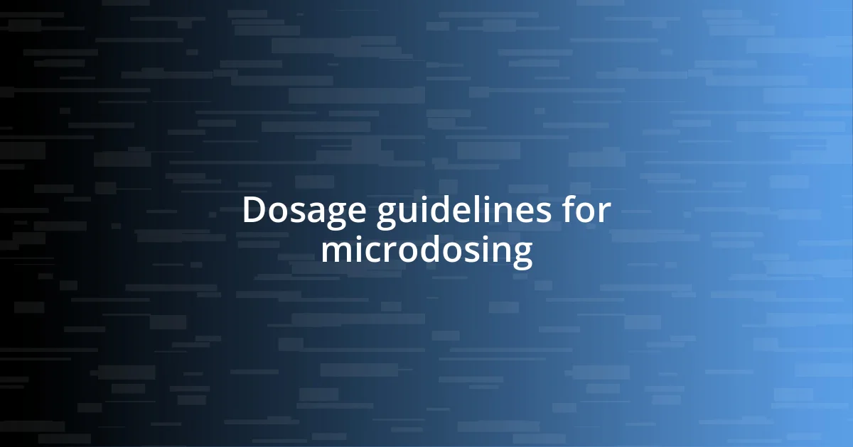 Dosage guidelines for microdosing