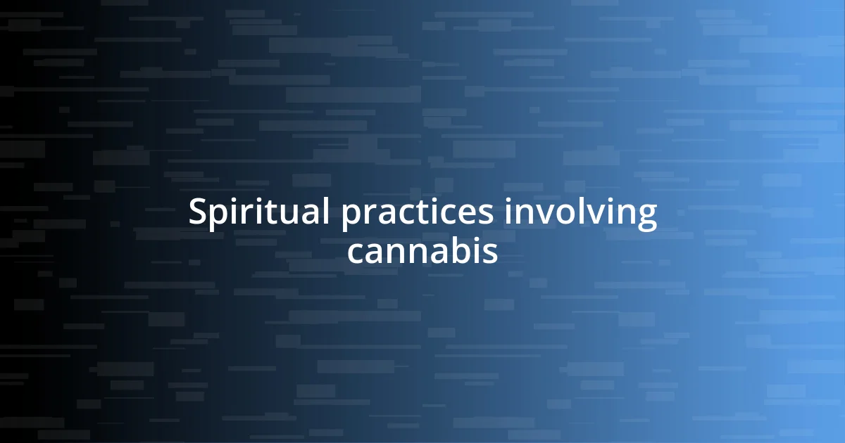 Spiritual practices involving cannabis