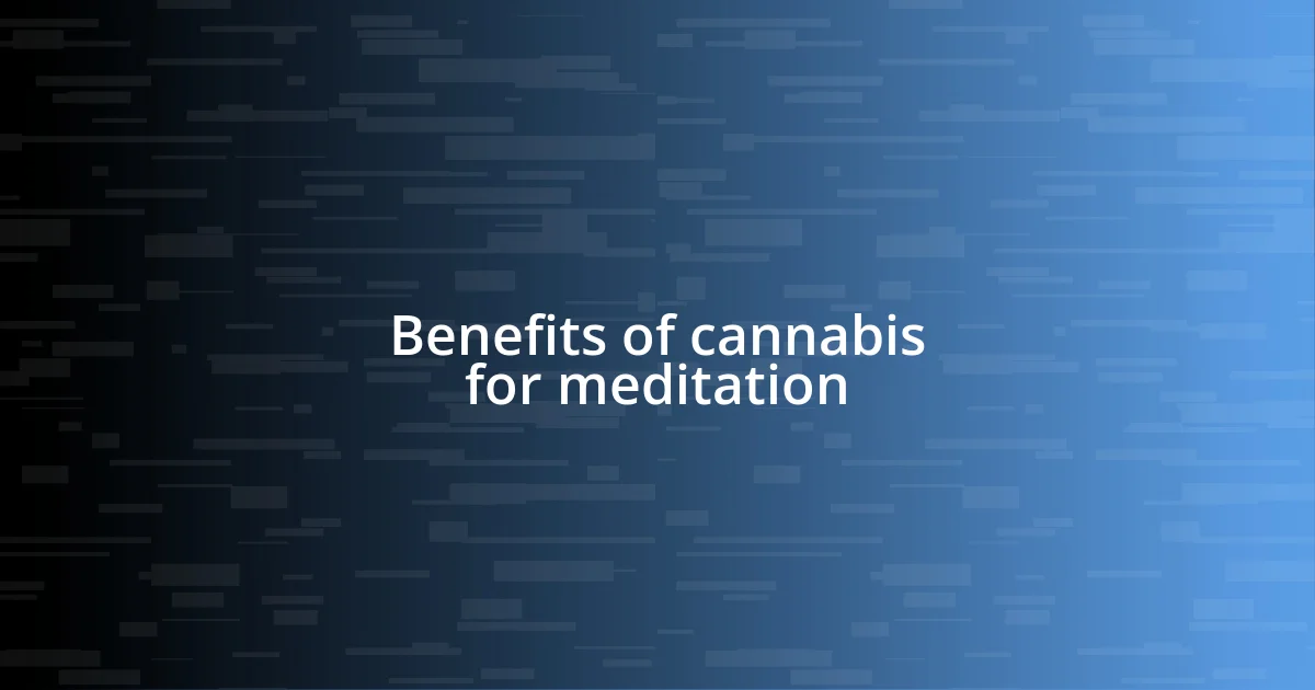 Benefits of cannabis for meditation