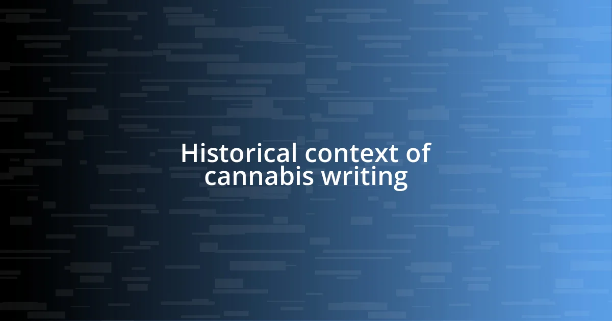 Historical context of cannabis writing