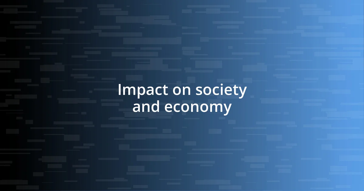 Impact on society and economy