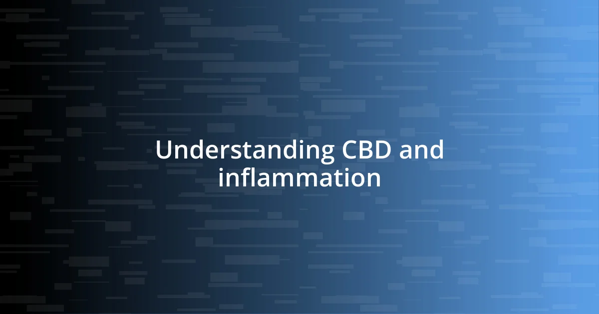 Understanding CBD and inflammation