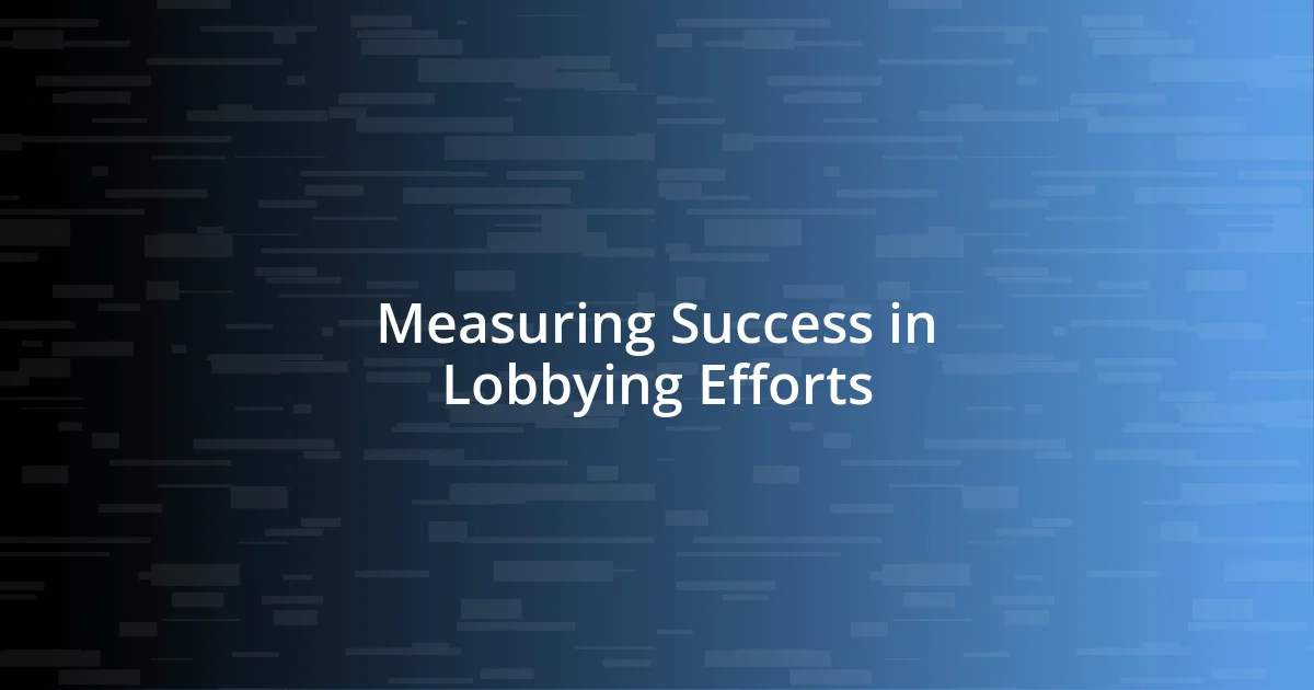 Measuring Success in Lobbying Efforts